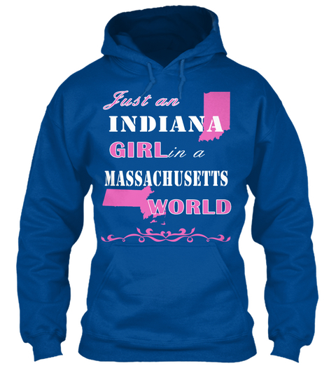 Just An Indiana Girl In A Massachusetts World Royal T-Shirt Front