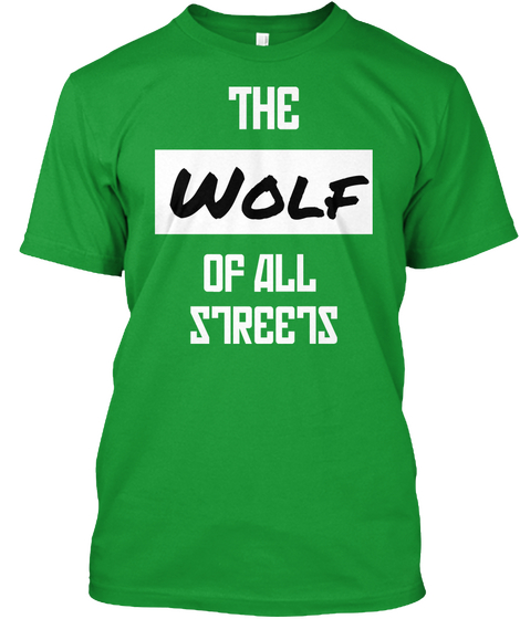 The Wolf Of All 
Streets Kelly Green Kaos Front