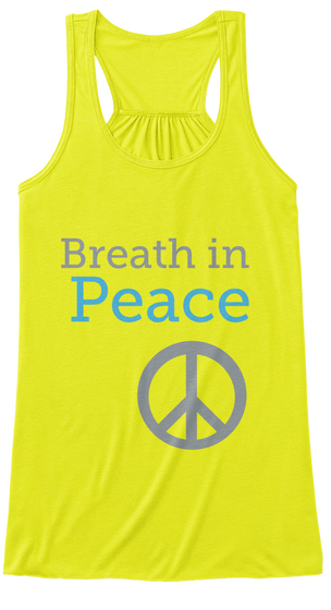 Breath In Peace Neon Yellow T-Shirt Front