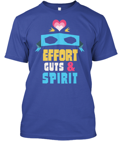 Effort Guts &  Spirit Deep Royal T-Shirt Front