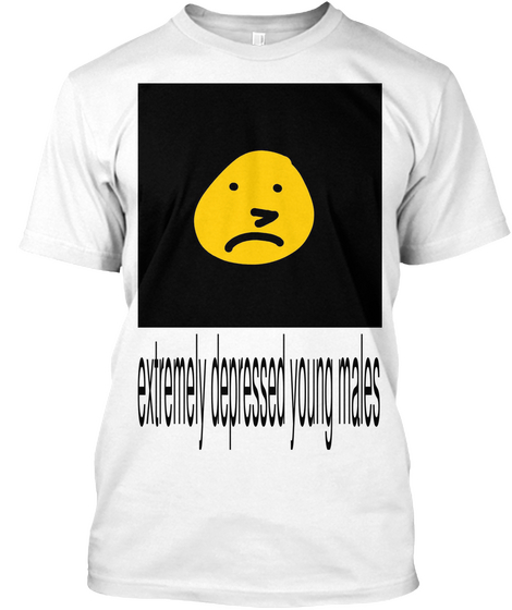 Extremely Depressed Young Males White Camiseta Front