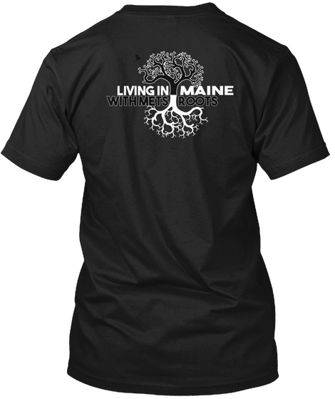 Living In Maine With Mets Roots Black T-Shirt Back