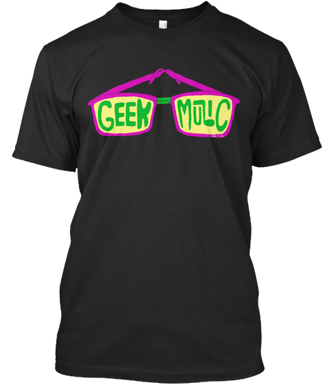 Geek Muzic Black T-Shirt Front