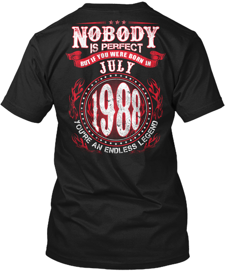 Born In July 1988   Legend Black T-Shirt Back