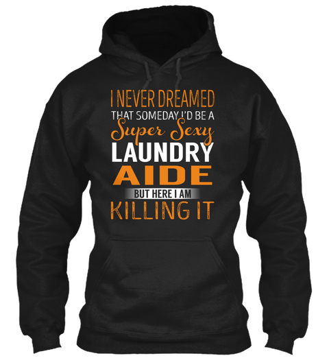 Laundry Aide   Never Dreamed Black Camiseta Front