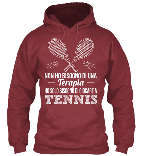 Non Ho Bisogno Di Una Terapia Ho Solo Bisogno Di Giocare A Tennis Maroon Camiseta Front