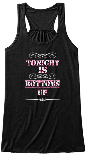 Tonight Is Bottoms Up Black T-Shirt Front