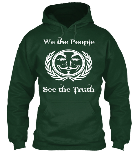 We The Peopie See The Truth Forest Green T-Shirt Front