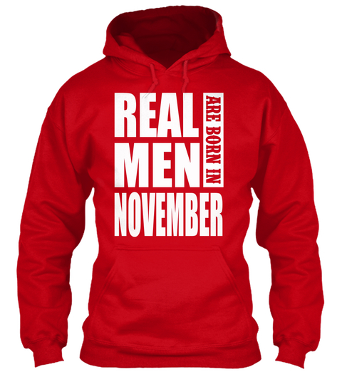 Real Men Are Born In November T Shirt Red T-Shirt Front