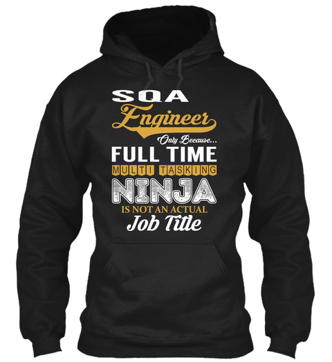 Sqa Engineer   Ninja Black T-Shirt Front