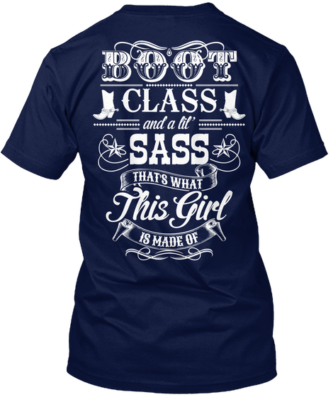 Boot Class And A Lil Sass That's What This Girl Is Made Of Navy Kaos Back