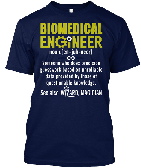 Biomedical Engineer Tshirt Navy T-Shirt Front