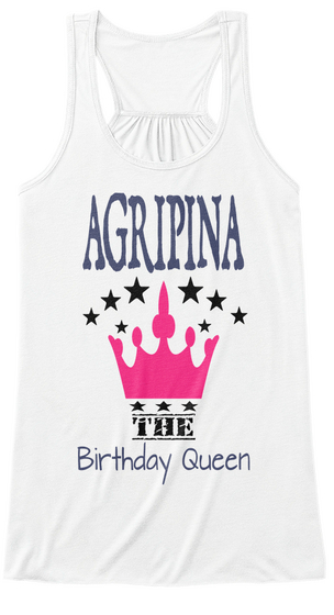 Agripina The Birthday Queen White áo T-Shirt Front