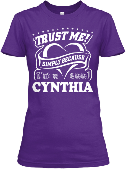 Trust Me! Simply Because I'm A Cool Cynthia Purple áo T-Shirt Front