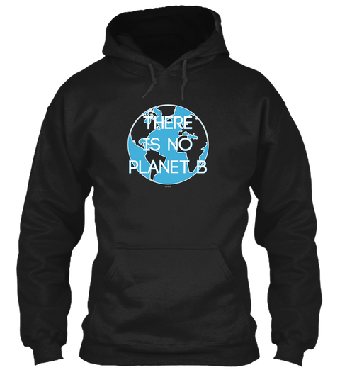 There Is No Planet B Black Camiseta Front