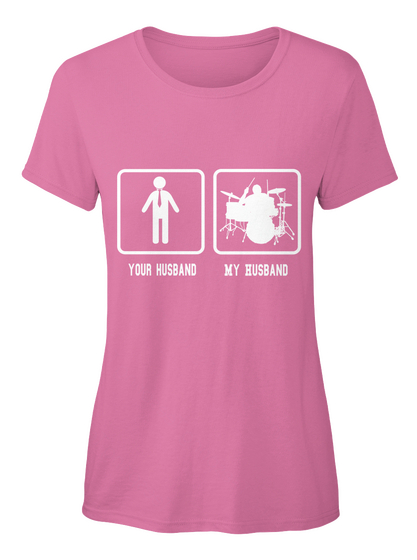 Your Husband My Husband Azalea T-Shirt Front