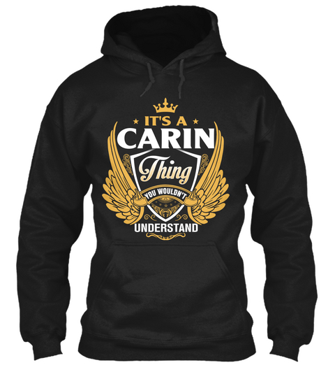 It's A Carin Thing You Wouldn't Understand Black Maglietta Front