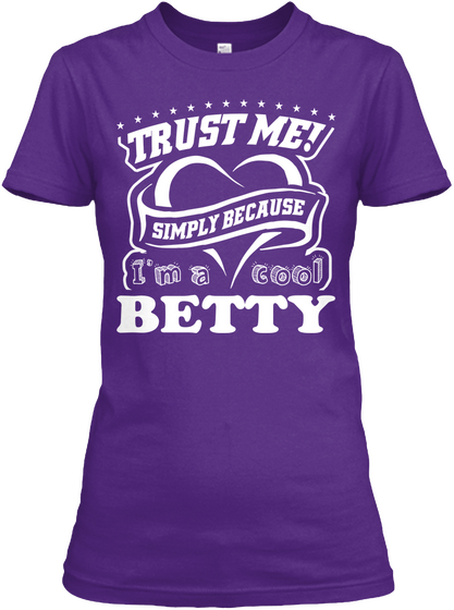 Trust Me Simply Because I'm A Cool Betty Purple Maglietta Front