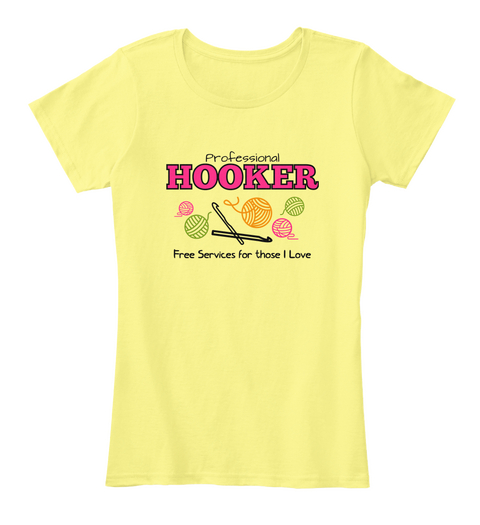 Professional Hooker Lemon Yellow áo T-Shirt Front