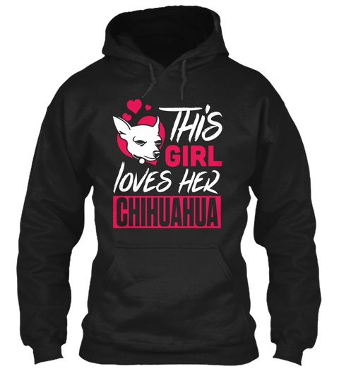 This Girl Loves Her Chihuahua Black Camiseta Front