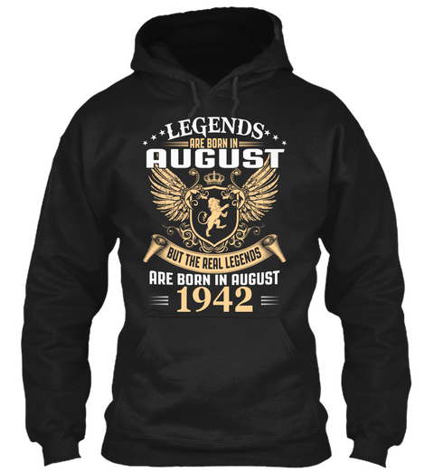Legends Are Born In August 1942 Black T-Shirt Front