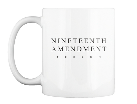 Nineteenth Amendment Person White T-Shirt Front