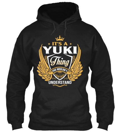 It's A Yuki Thing You Wouldn't Understand Black Maglietta Front