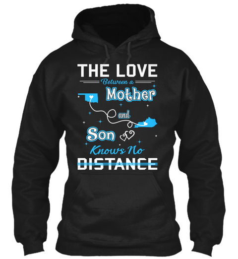 The Love Between A Mother And Son Knows No Distance. Oklahoma  Kentucky Black T-Shirt Front
