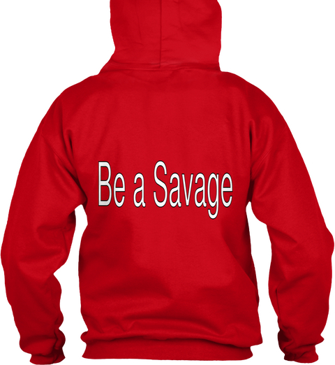 Be A Savage Red Maglietta Back