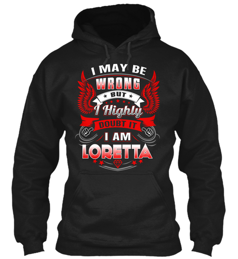 Never Doubt Loretta  Black T-Shirt Front
