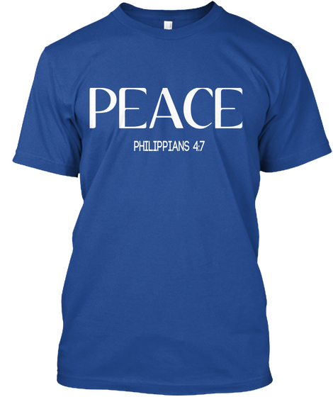 Peace Philippians 47 Deep Royal T-Shirt Front