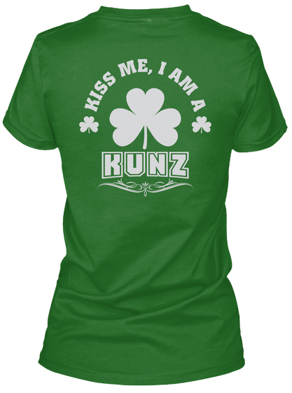 Kiss Me I Am Kunz Thing T Shirts Irish Green T-Shirt Back