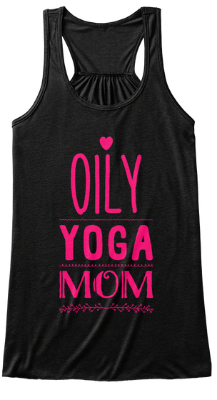 Oily Yoga Mom  Black T-Shirt Front