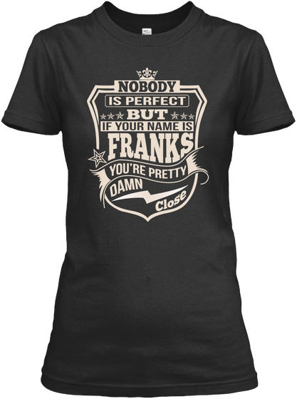 Nobody Perfect Franks Thing Shirts Black Camiseta Front