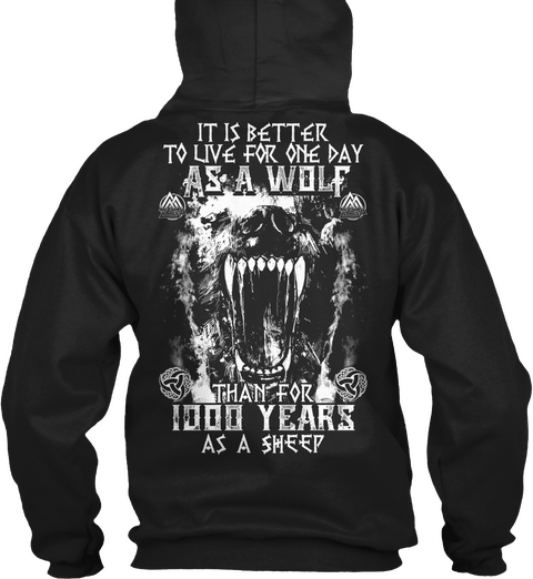 It's Is Better To Live For One Day As A Wolf Than For 1000 Years As A Sheep Black Camiseta Back