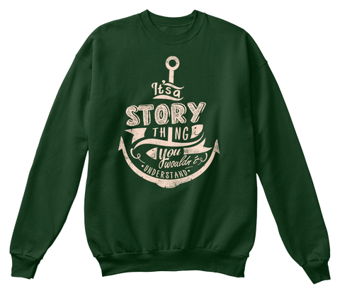 It's A Story Thing You Wouldn't Understand Deep Forest  T-Shirt Front