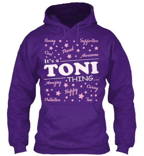 Loving Supportive Cool Proud Awesome It's A Toni Thing Amazing Caring Happy Protective Fun Purple Kaos Front