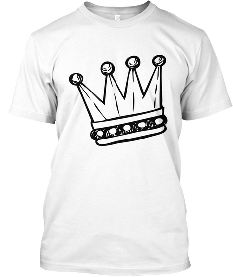 Shirt Fit For A King White T-Shirt Front