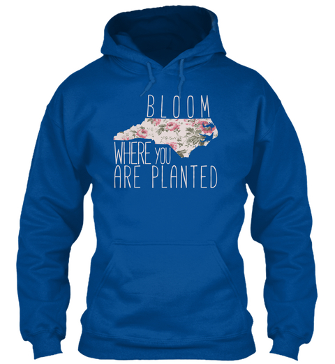 Bloom Where You Are Planted Royal T-Shirt Front