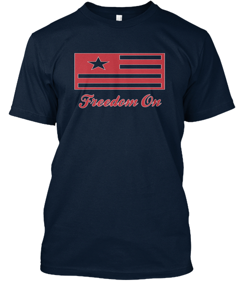 Freedom On New Navy T-Shirt Front