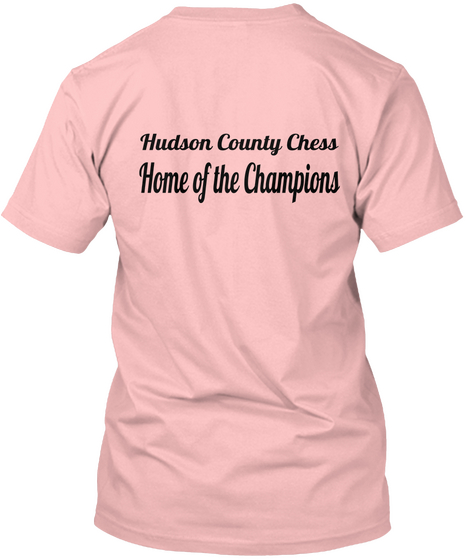 Hudson County Chess Home Of The Champions Pale Pink T-Shirt Back