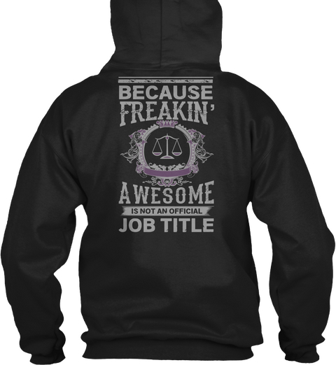 Because Freakin' Awesome Is Not An Official Job Title Black Camiseta Back