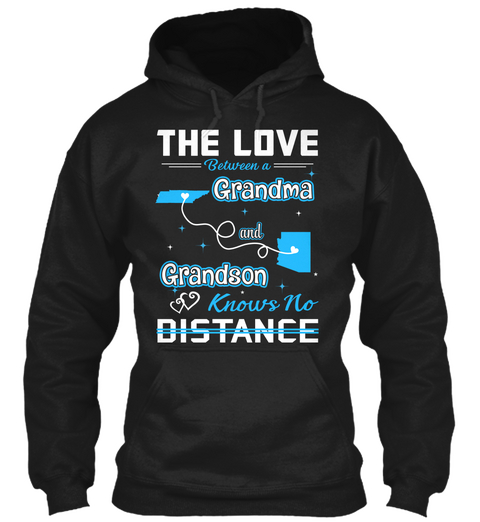 The Love Between A Grandma And Grand Son Knows No Distance. Tennessee  Arizona Black T-Shirt Front