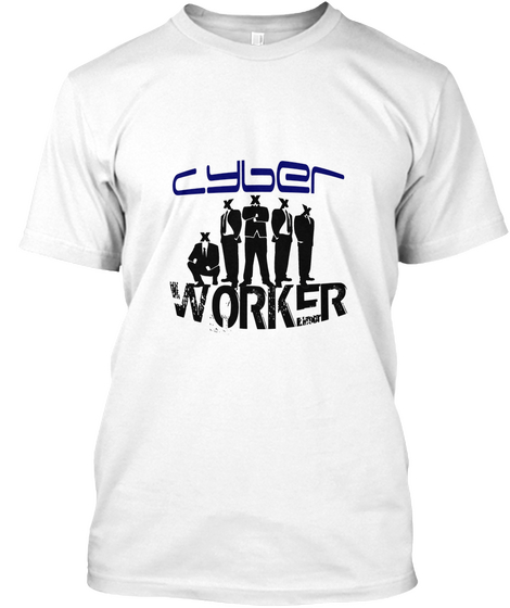 Cyber Worker White T-Shirt Front