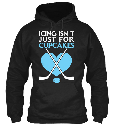 Icing Isn't Just For Cupcakes Black T-Shirt Front
