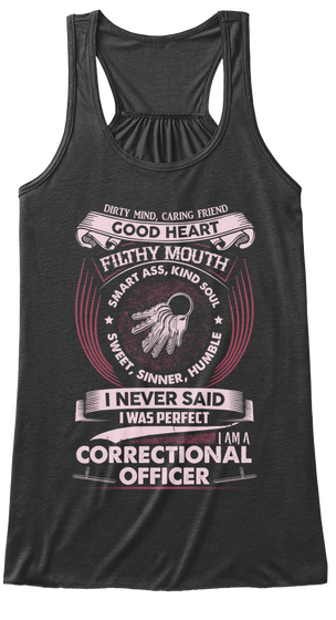Dirty Mind,Caring Friend Good Heart Filthy Mouth Smart Ass Kind Soul Sweet,Sinner,Humble I Never Said I Was Perfect I... Dark Grey Heather áo T-Shirt Front