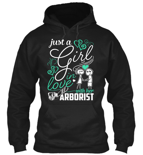 Just A Girl In Love With Her Arborist Black Camiseta Front