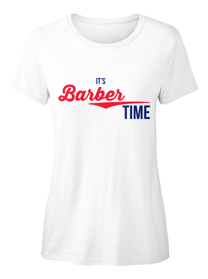 It's Barber Time White T-Shirt Front