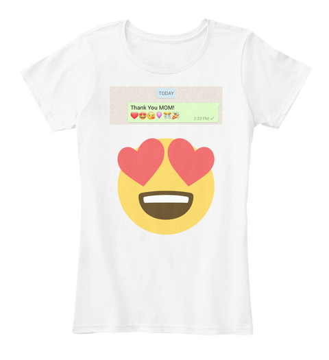 Thank You Mom Emoji White T-Shirt Front