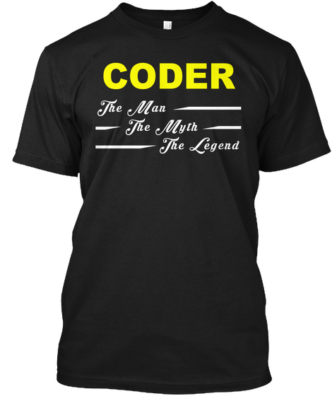 Coder The Man The Myth The Legend Black T-Shirt Front